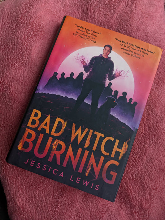 Bad Witch Burning by Jessica Lewis