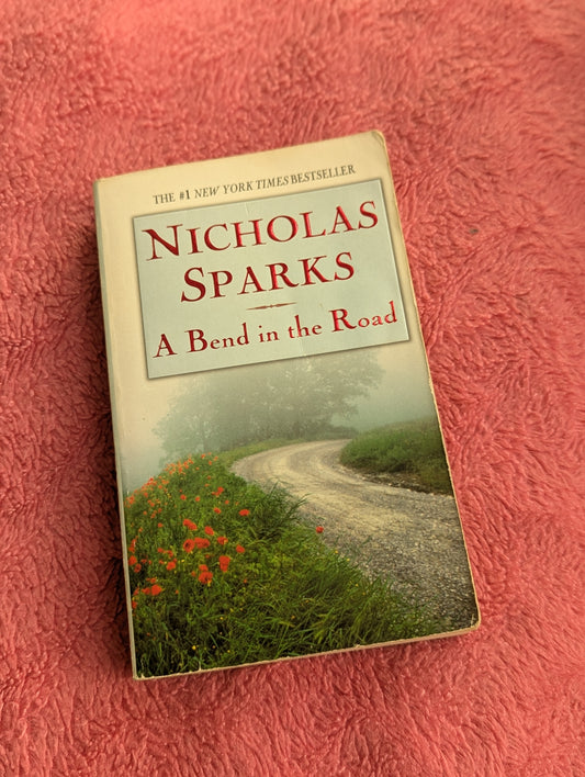 A Bend in the Road by Nicholas Sparks